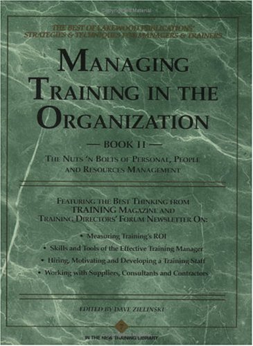 Beispielbild fr Managing Training in the Organization, II : Nuts 'n Bolts of Personnel, People and Resource Managment zum Verkauf von Better World Books: West