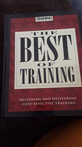 Stock image for The Best of Training, Designing and Delivering Cost-effective Training for sale by HPB-Red