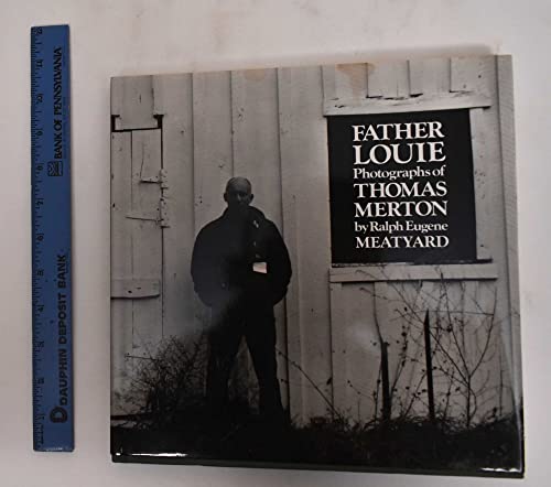 Father Louie: Photographs of Thomas Merton