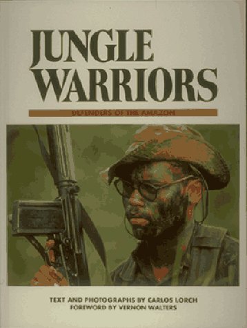 Imagen de archivo de Jungle Warriors : Defenders of the Amazon a la venta por Better World Books