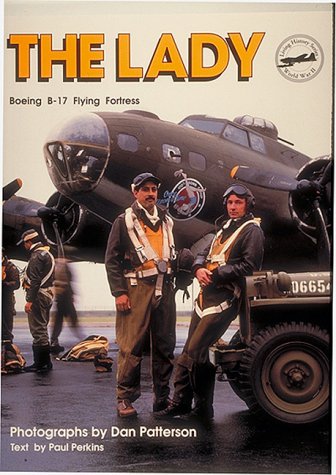 Stock image for The Lady: Boeing B-17 Flying Fortress (Living History Series: World War II) for sale by Bay Used Books