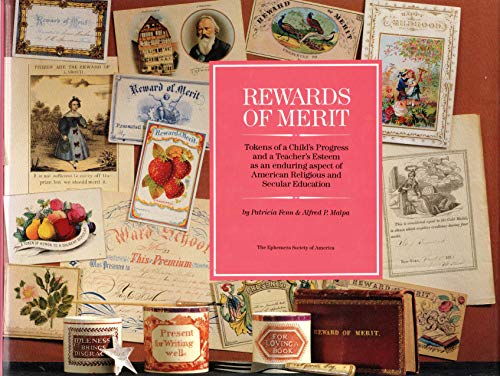 Stock image for Rewards of Merit; Tokens of a child's Progress and a Teacher's Esteem as an enduring Aspect of American Religious and Secular Education for sale by Hackenberg Booksellers ABAA