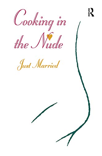 Imagen de archivo de Just Married (Cooking in the Nude) a la venta por SecondSale