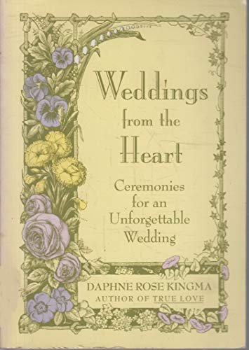 Stock image for Weddings From The Heart: Ceremonies for an Unforgettable Wedding for sale by Wonder Book