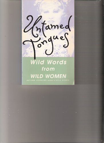 9780943233512: Untamed Tongues: Wild Words from Wild Women