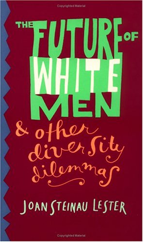 The Future of White Men & other diversity dilemmas