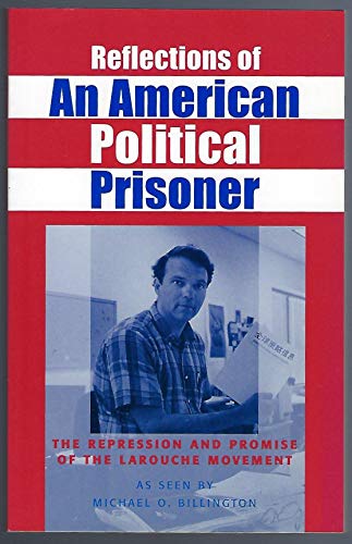 Beispielbild fr Reflections of an American Political Prisoner : The Repression and Promise of the LaRouche Movement zum Verkauf von Jenson Books Inc