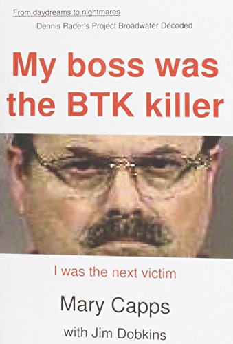 Stock image for My Boss was the BTK Killer. I was the Next Victim for sale by HPB-Emerald
