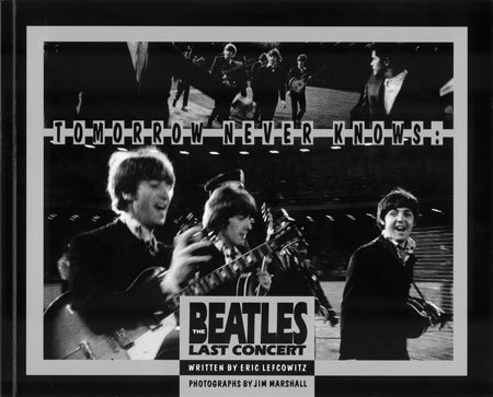 Tomorrow Never Knows: The Beatles Last Concert