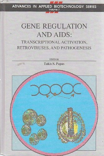 9780943255118: Gene Regulation and AIDS - Transcriptional Activation, Retroviruses and Pathogenesis (v. 7) (Advances in Applied Biotechnology)