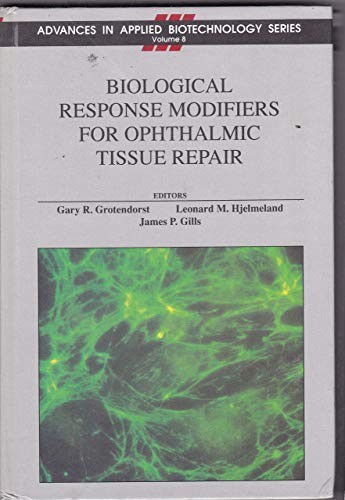 Stock image for Biological Response Modifiers for Ophthalmic Tissue Repair (Advances in Applied Biotechnology Series ; V. 8) for sale by Mispah books