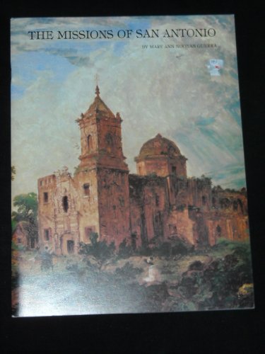 Stock image for The Missions of San Antonio: San Jose y San Miguel de Aguayo, Nuestra Senora de la Purisima Concepcion, San Juan Capistrano, San Francisco de la Espada, San Antonio de Valero (Spanish Edition) for sale by Once Upon A Time Books