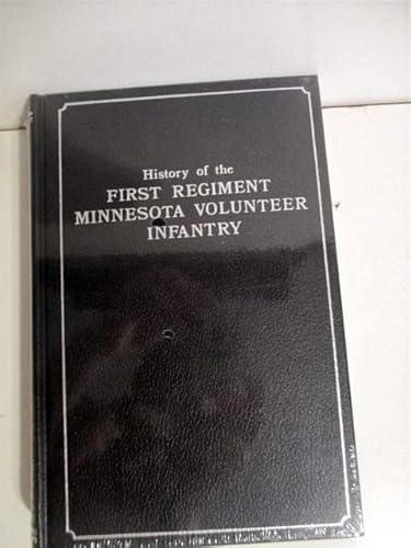 Stock image for History of the First Regiment Minnesota Volunteer Infantry, 1861-1864 for sale by Books From California