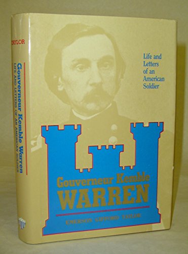 Gouverneur Kemble Warren: Life and Letters of an American Soldier - 1830-1882