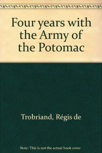 Four Years with the Army of the Potomac