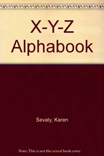 Stock image for X-Y-Z Alphabook for sale by -OnTimeBooks-