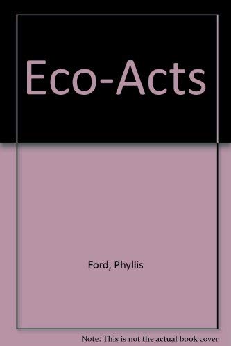 Stock image for Eco-Acts: A Manual of Ecological Activities for sale by Smith Family Bookstore Downtown