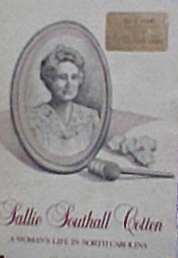 Imagen de archivo de Sallie Southall Cotten, a woman's life in North Carolina a la venta por Cameron Park Books