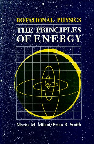 9780943290034: Rotational Physics: The Principles of Energy (Rotational Physics and Philosophy Series)