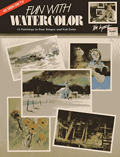 Beispielbild fr Fun with Watercolor: 13 Paintings in Four Stages and Full Color zum Verkauf von Better World Books