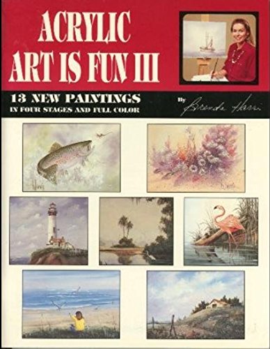 Acrylic Art Is Fun No. III (9780943295121) by Harris, Brenda