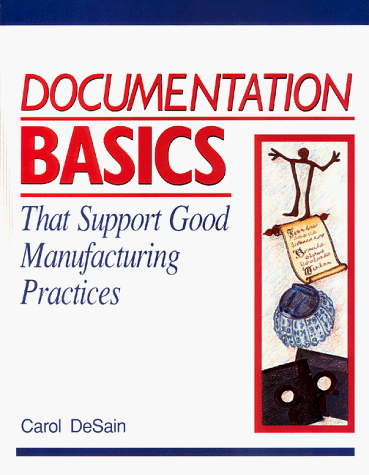 Beispielbild fr Documentation Basics: That Support Good Manufacturing Practices zum Verkauf von HPB-Red