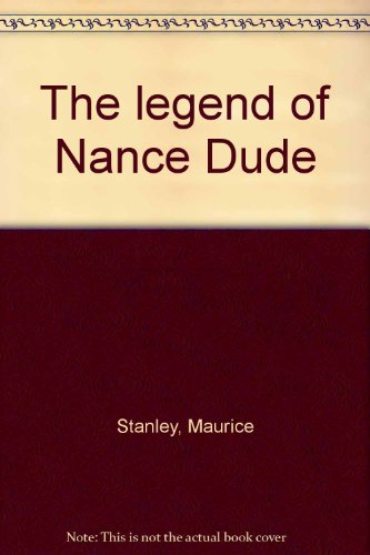 9780943335162: The Legend of Nance Dude