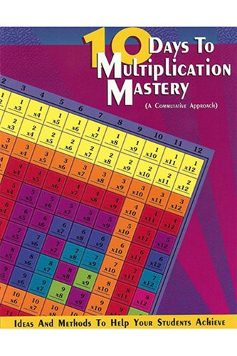 Stock image for 10 Days to Multiplication Mastery: And More (A Commutative Approach) for sale by BooksRun