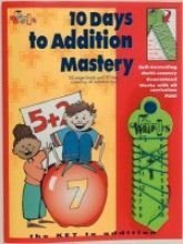 9780943343778: 10 Days to Addition Mastery (Learning Wrap-ups: 10 Days to Addition Mastery-Teaching Guide for Parents and Teachers)