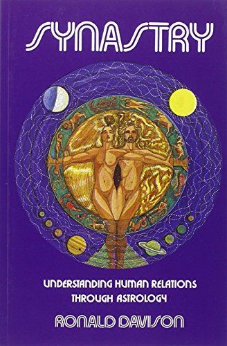 Beispielbild fr Synastry: Understanding Human Relations Through Astrology zum Verkauf von Bookmans