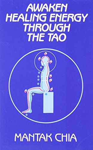 Stock image for Awaken Healing Energy Through The Tao: The Taoist Secret of Circulating Internal Power for sale by Goodwill