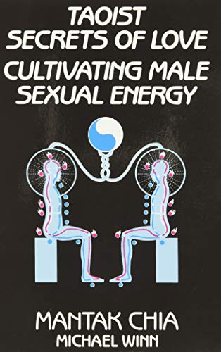 

Taoist Secrets of Love: Cultivating Male Sexual Energy (SIGNED) [signed] [first edition]