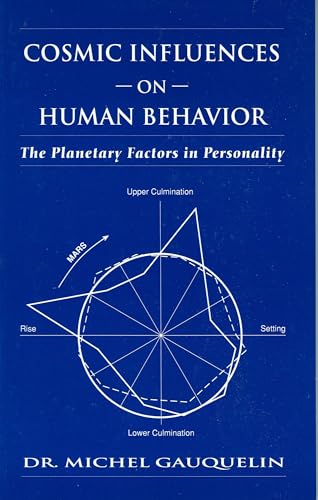 Stock image for Cosmic Influences on Human Behavior: The Planetary Factors in Personality for sale by SecondSale