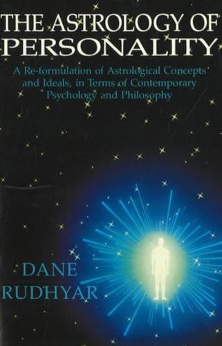 9780943358253: Astrology of Personality: A Re-formulation of Astrological Concepts & Ideals, in Terms of Contemporary Psychology & Philosophy