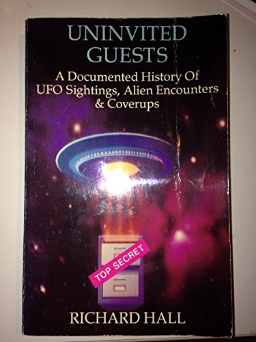 Stock image for Uninvited Guests: A Documented History of Ufo Sightings, Alien Encounters and Coverups for sale by HPB-Diamond