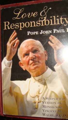 Stock image for Love and Responsibility Pope John Paul II A Simplified Version for sale by Reliant Bookstore