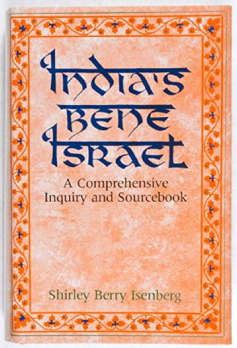 9780943376271: India's Bene Israel: A Comprehensive Inquiry and Sourcebook