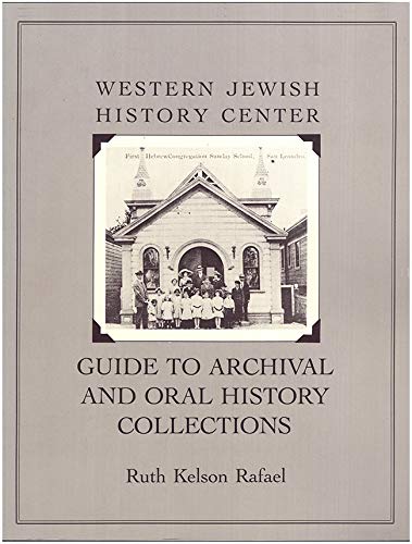 Stock image for Western Jewish History Center: Guide to Archival and Oral History Collections for sale by HPB-Red