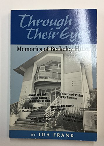 Stock image for Through Their Eyes: Memories of Berkeley Hillel. for sale by Henry Hollander, Bookseller