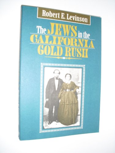 Stock image for The Jews in the California Gold Rush. for sale by Henry Hollander, Bookseller