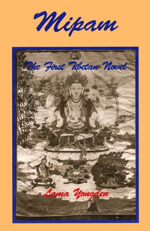 Imagen de archivo de Mipam : The First Tibetan Novel a la venta por Better World Books