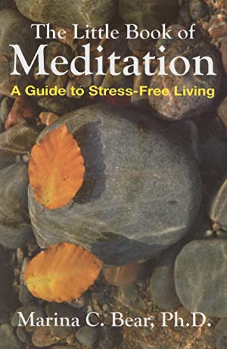 Stock image for The Little Book of Meditation: A Guide to Stress-Free Living for sale by HPB-Ruby