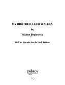 Stock image for My Brother, Lech Walesa for sale by Better World Books: West