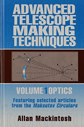 Stock image for Advanced Telescope Making Techniques Volume 1 Optics for sale by Front Cover Books