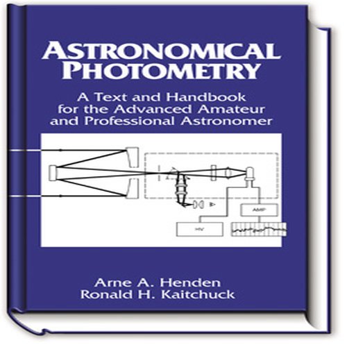 Stock image for Astronomical Photometry, Text and Handbook for the Advanced Amateur and Professional Astronomer for sale by Front Cover Books