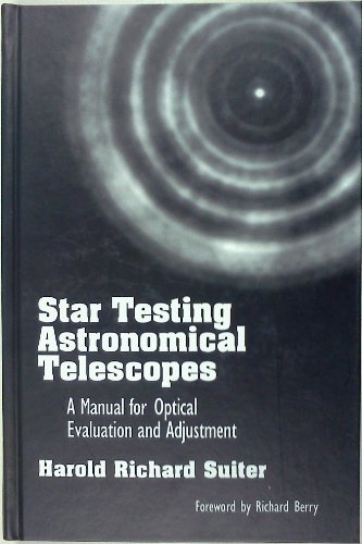 Beispielbild fr Star Testing Astronomical Telescopes: A Manual for Optical Evaluation and Adjustment zum Verkauf von Austin Goodwill 1101