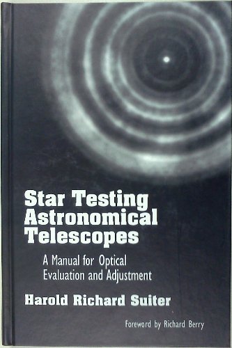 Stock image for Star Testing Astronomical Telescopes: A Manual for Optical Evaluation and Adjustment for sale by Goodwill Books