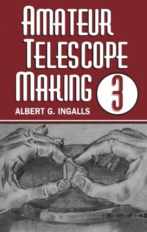 Stock image for Amateur Telescope Making (Vol. 3) for sale by Dream Books Co.