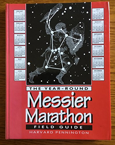 Stock image for The Year-Round Messier Marathon Field Guide: With Complete Maps, Charts and Tips to Guide You to Enjoying the Most Famous List of Deep-Sky Objects for sale by Books of the Smoky Mountains