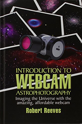 Beispielbild fr Introduction to webcam astrophotography : imaging the universe with the amazing affordable webcam zum Verkauf von Robinson Street Books, IOBA